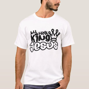 T-shirt Tous grêlent le Roi Jésus