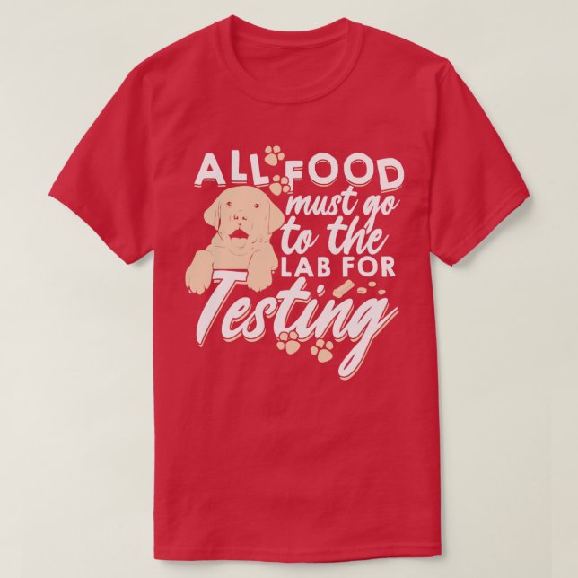 T-shirt Tous Les Aliments Doivent Aller Au Laboratoire Pou (Design devant)