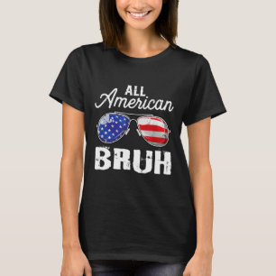 T-shirt Tous les Américains Bruh 4 juillet Usa Sungles Fam