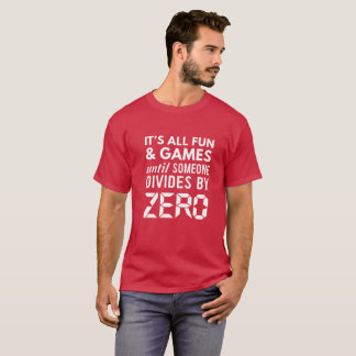 T-shirt Tous les amusement et jeux jusqu'à quelqu'un se