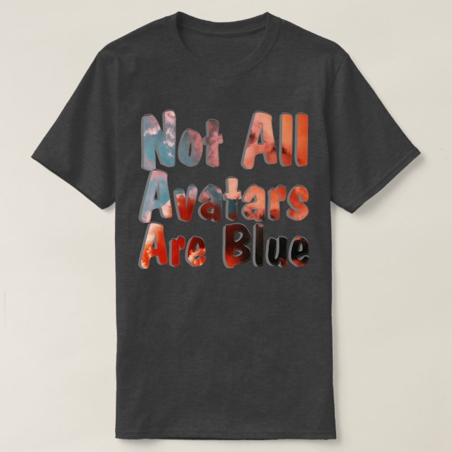T-shirt Tous les Avatars ne sont pas bleus (Design devant)