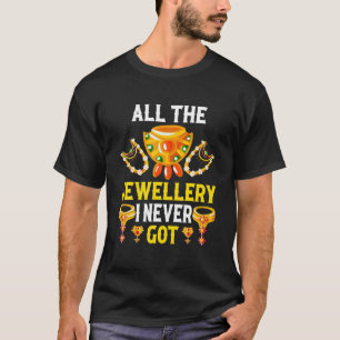 T-shirt Tous Les Bijoux Je N'Ai Jamais Eu Artiste De Bijou