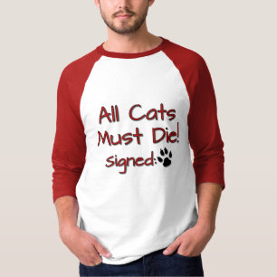 T-shirt Tous Les Chats Doivent Mourir !