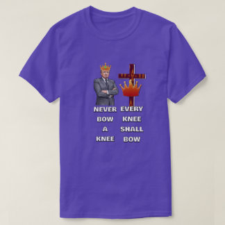T-Shirt TOUS LES GENOUX S'INCLINERONT