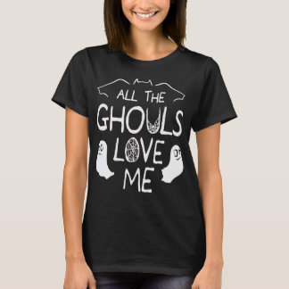 T-shirt Tous les Gouls m'aiment Drôle Halloween