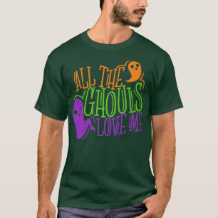 T-shirt Tous Les Gouls M'Aiment, Drôle Halloween 20