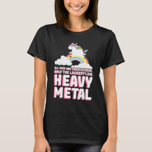 T-shirt tous les hommes sont créés égale musique heavy met