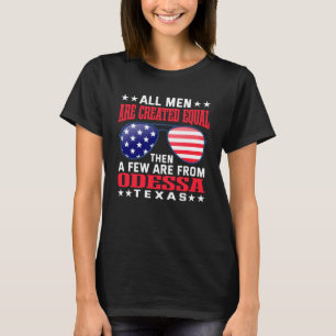T-shirt Tous les hommes sont créés Egalement Odessa Texas 