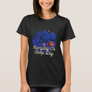 T-shirt Tous Les Jours C'Est Le Jour Du Camp Camping Natur