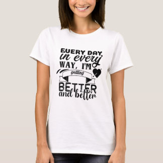 T-shirt Tous les jours, de toutes les façons, je m'amélior