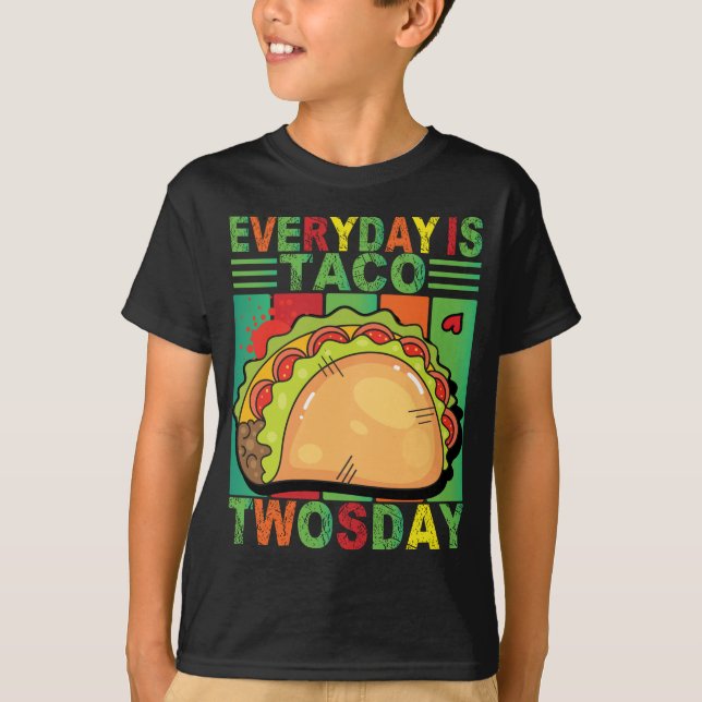 T-shirt Tous les jours est Taco Twosday Mexicaine Taco Lov (Devant)