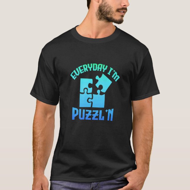 T-shirt Tous les jours je suis Puzzl'n Jigsaw Puzzle Maîtr (Devant)