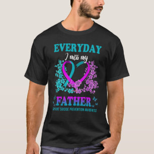 T-shirt Tous Les Jours Mon Père Me Manque Soutien Suicide