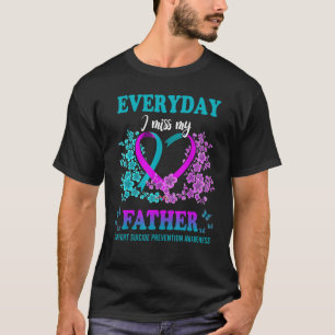 T-shirt Tous Les Jours Mon Père Me Manque Soutien Suicide 