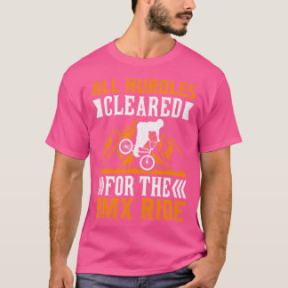 T-shirt Tous Les Obstacles Défrichés Pour Le Bmx Ride