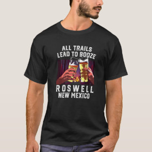 T-shirt Tous Les Sentiers Conduisent À Booze Roswell Campi