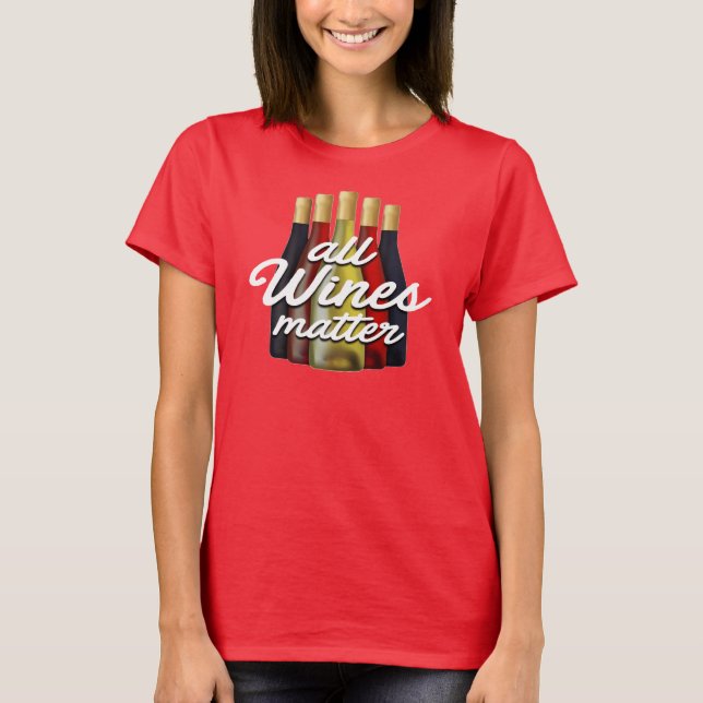 T-shirt Tous les vins comptent Cadeau de boisson Drôle Ori (Devant)