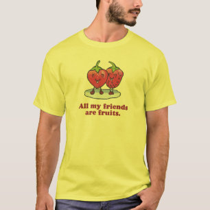 T-SHIRT TOUS MES AMIS SONT DES FRUITS