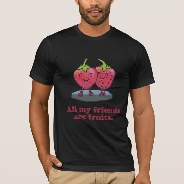 T-SHIRT TOUS MES AMIS SONT DES FRUITS (Devant)