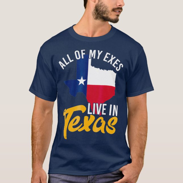 T-shirt Tous mes Exes vivent au Texas (Devant)