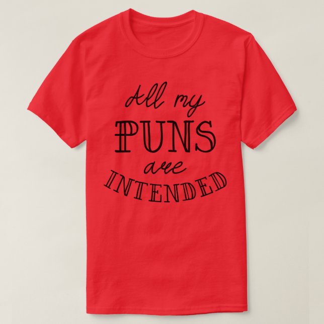 T-shirt Tous mes puns sont destinés 2 (Design devant)