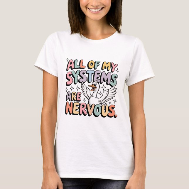 T-shirt Tous Mes Systèmes Sont Une Chemise Nerveuse | Drôl (Devant)