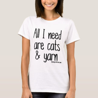 T-shirt Tous que j'ai besoin sont les chats et le fil