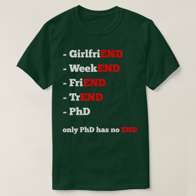 T-shirt Tout a une fin, mais thèse 1 (Design devant)