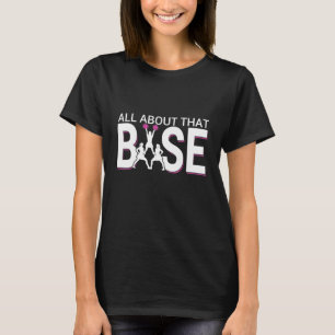 T-shirt Tout autour de cette base - Drôle Cheerleading Ch