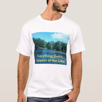 T-shirt Tout bon se produit au lac