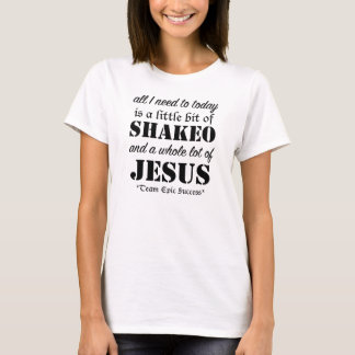 T-shirt Tout ce dont j'ai besoin