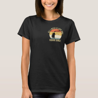 T-shirt Tout ce dont j'ai besoin, c'est d'amour et de cade