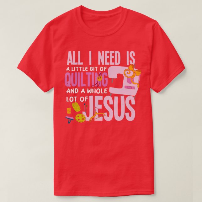 T-shirt Tout Ce Dont J'Ai Besoin, C'Est De Coucher Et Jésu (Design devant)