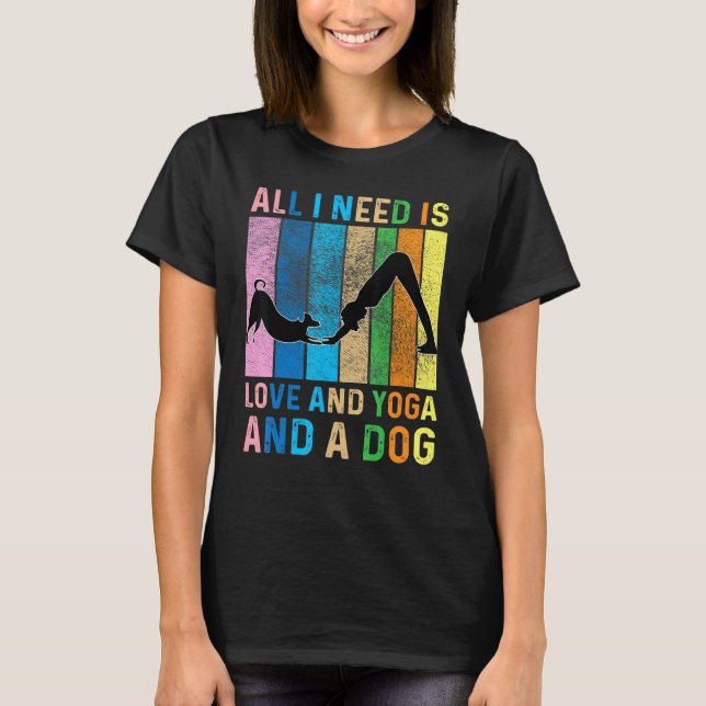 T-shirt Tout Ce Dont J'Ai Besoin, C'Est De L'Amour, Du Yog (Devant)