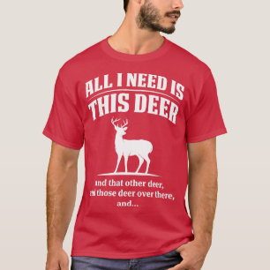 T-shirt Tout Ce Dont J'Ai Besoin, C'Est Des Cadeaux De Cer