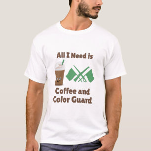 T-shirt Tout ce dont j'ai besoin, c'est du café et de la 