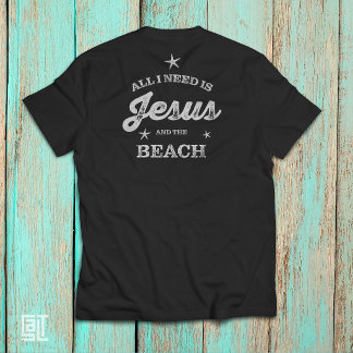 T-shirt Tout ce dont j'ai besoin, c'est Jésus et la plage 