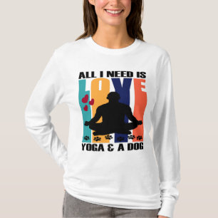 T-SHIRT TOUT CE DONT J'AI BESOIN, C'EST L'AMOUR, LE YOGA E