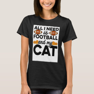 T-shirt Tout Ce Dont J'Ai Besoin, C'Est Le Football Et Mon