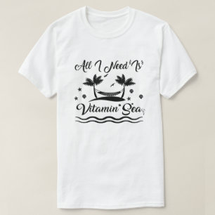 T-shirt Tout Ce Dont J'Ai Besoin C'Est Vacances Plage D'Ét