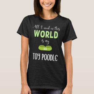 T-shirt Tout Ce Dont J'Ai Besoin Dans Ce Monde Est Mon Jou