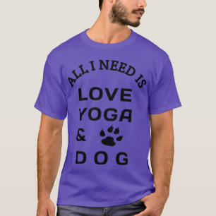 T-shirt Tout ce dont j'ai besoin est amour yoga et famille