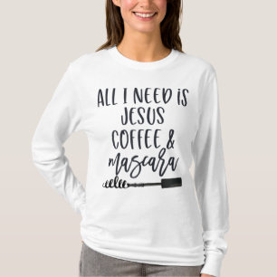 T-shirt Tout ce dont j'ai besoin est Jesus Coffee et Masca
