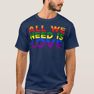 T-shirt Tout Ce Dont Nous Avons Besoin Est L'Amour