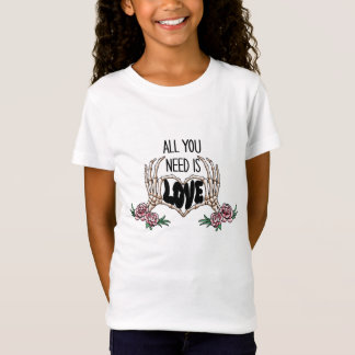 T-Shirt Tout ce dont tu as besoin, c'est d'amour