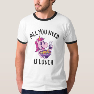 T-shirt Tout ce dont tu as besoin, c'est de déjeuner