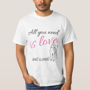 T-shirt Tout ce dont vous avez besoin, c'est de l'amour et