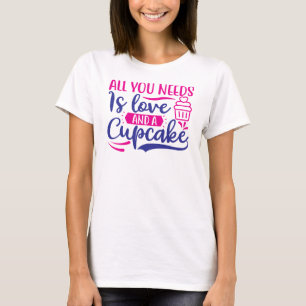 T-shirt Tout ce dont vous avez besoin, c'est de l'amour et