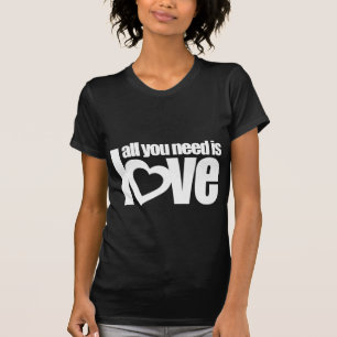 T-shirt Tout ce dont vous avez besoin est amour coeur blan