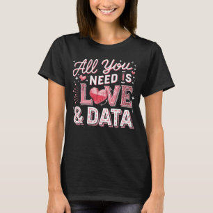 T-shirt Tout ce dont vous avez besoin est l'amour et les d